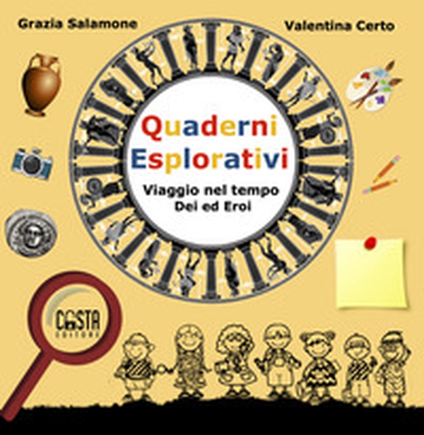 Quaderni esplorativi. Viaggio nel tempo: dei ed eroi - Librerie.coop Quaderni esplorativi. Viaggio nel tempo: dei ed eroi - Librerie.coop