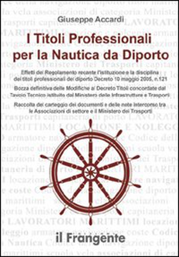 I titoli professionali per la nautica da diporto - Librerie.coop I titoli professionali per la nautica da diporto - Librerie.coop