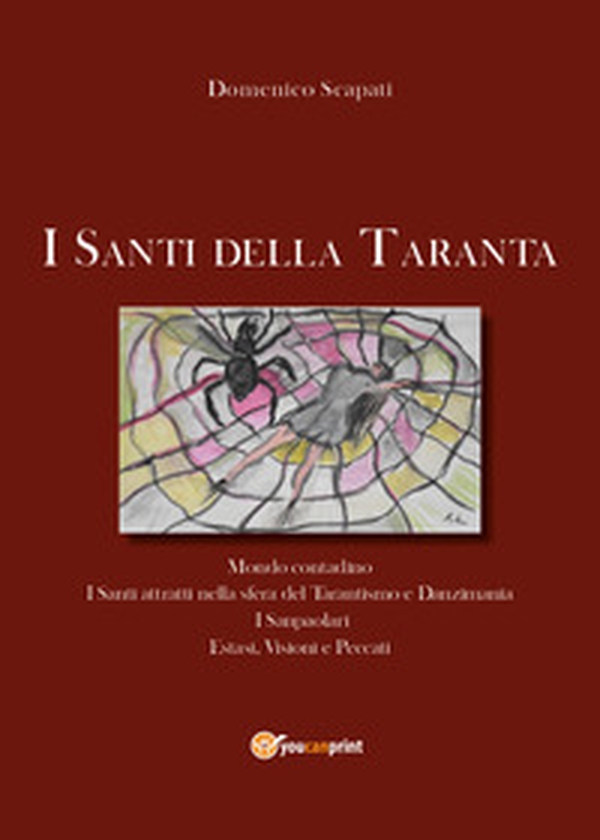 I santi della Taranta - Librerie.coop I santi della Taranta - Librerie.coop
