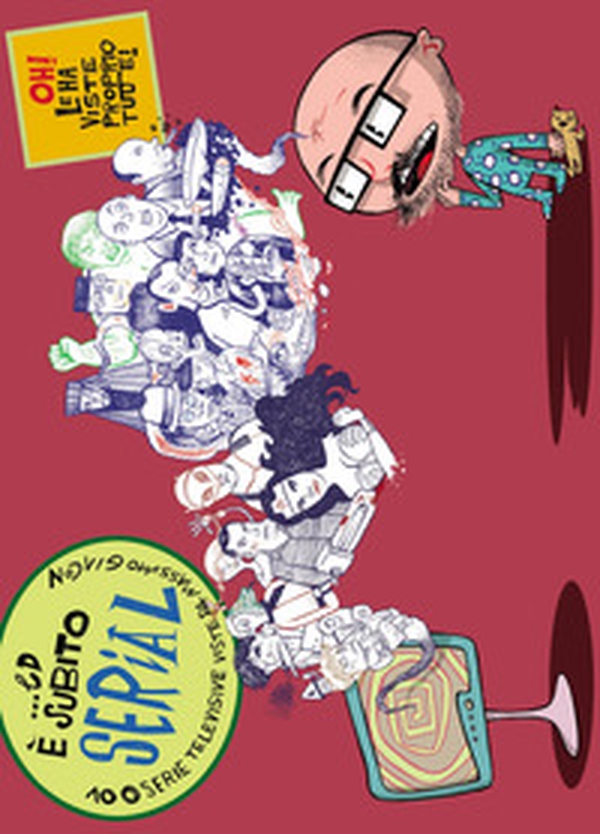 Ed è subito serial - Librerie.coop Ed è subito serial - Librerie.coop