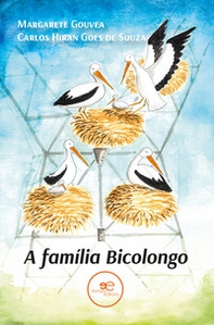 A família Bicolongo. A fabulosa saga de uma família de cegonhas - Librerie.coop