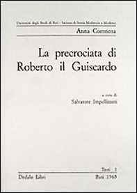 La precrociata di Roberto il Guiscardo. Pagine dell'Alessiade - Librerie.coop
