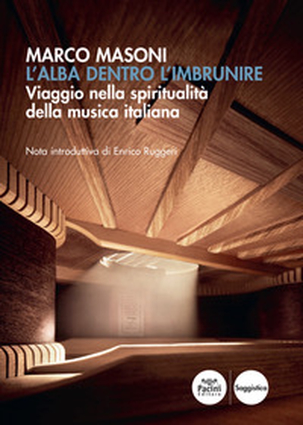 L'alba dentro l'imbrunire. Viaggio nella spiritualità della musica italiana - Librerie.coop L'alba dentro l'imbrunire. Viaggio nella spiritualità della musica italiana - Librerie.coop