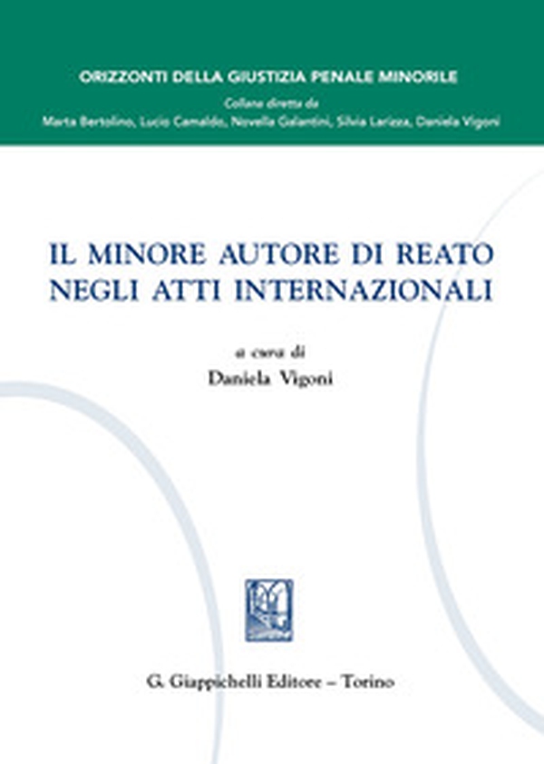 Il minore autore di reato negli atti internazionali - Librerie.coop Il minore autore di reato negli atti internazionali - Librerie.coop
