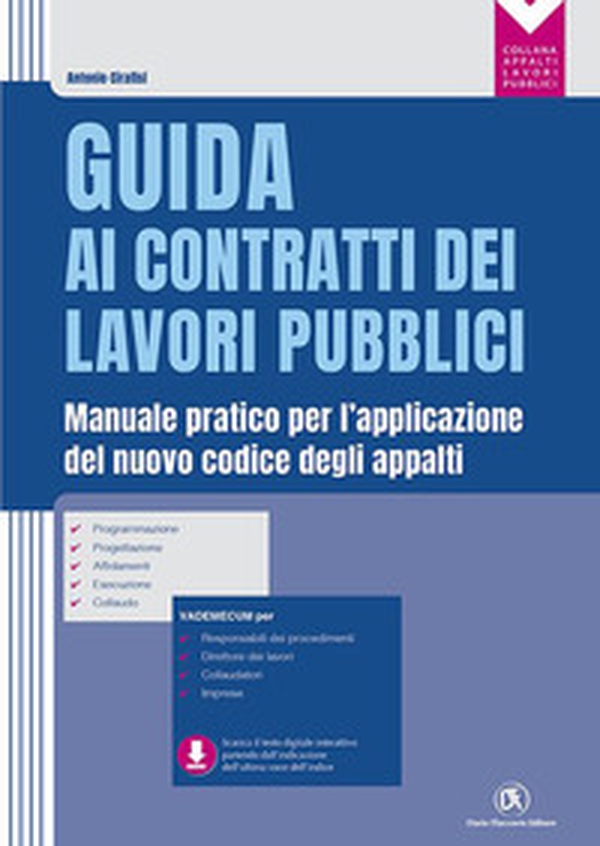Guida ai contratti dei lavori pubblici. Manuale pratico per l'applicazione del nuovo codice degli appalti - Librerie.coop Guida ai contratti dei lavori pubblici. Manuale pratico per l'applicazione del nuovo codice degli appalti - Librerie.coop