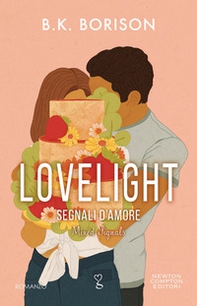 Segnali d'amore. Lovelight - Librerie.coop