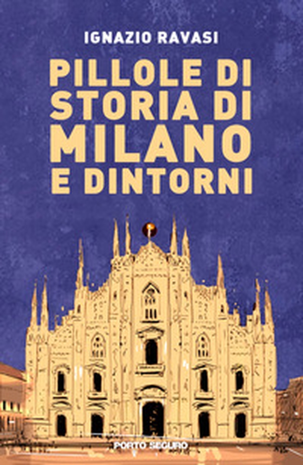 Pillole di storia di Milano e dintorni - Librerie.coop Pillole di storia di Milano e dintorni - Librerie.coop