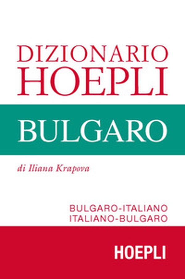 Dizionario Hoepli bulgaro. Bulgaro-italiano, italiano-bulgaro - Librerie.coop Dizionario Hoepli bulgaro. Bulgaro-italiano, italiano-bulgaro - Librerie.coop