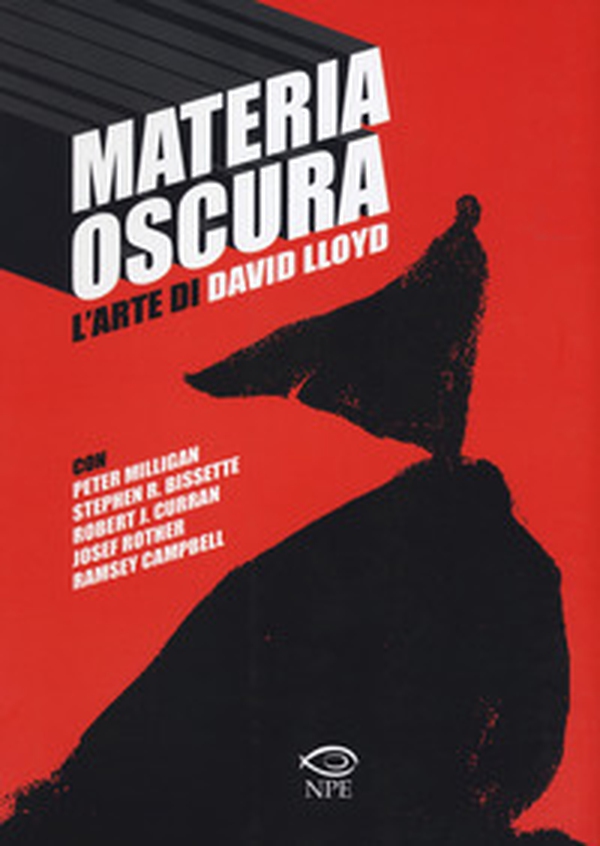 Materia oscura. L'arte di David Lloyd - Librerie.coop Materia oscura. L'arte di David Lloyd - Librerie.coop