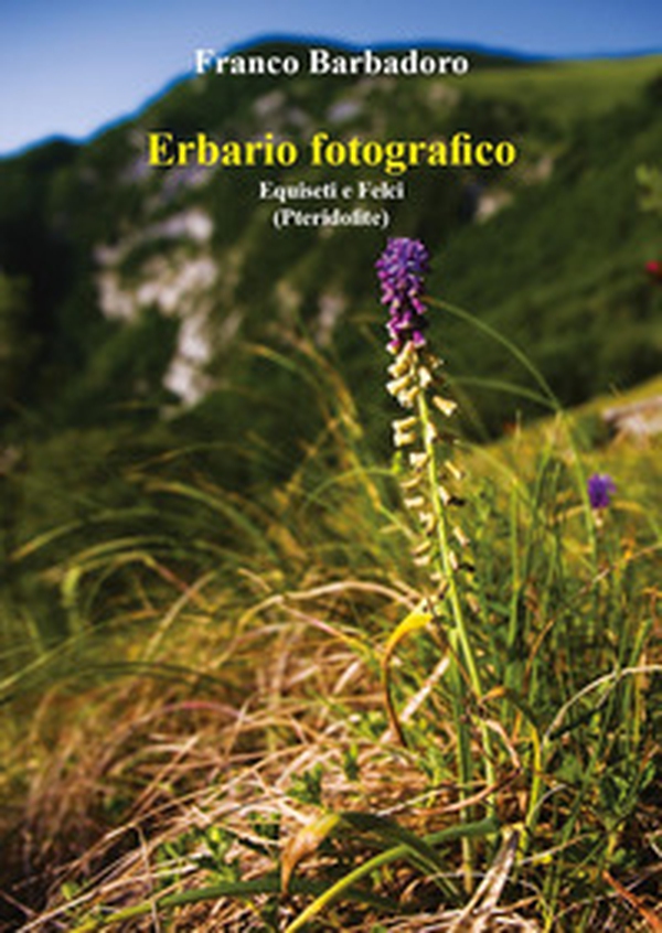 Erbario fotografico. Equiseti e felci - Librerie.coop Erbario fotografico. Equiseti e felci - Librerie.coop
