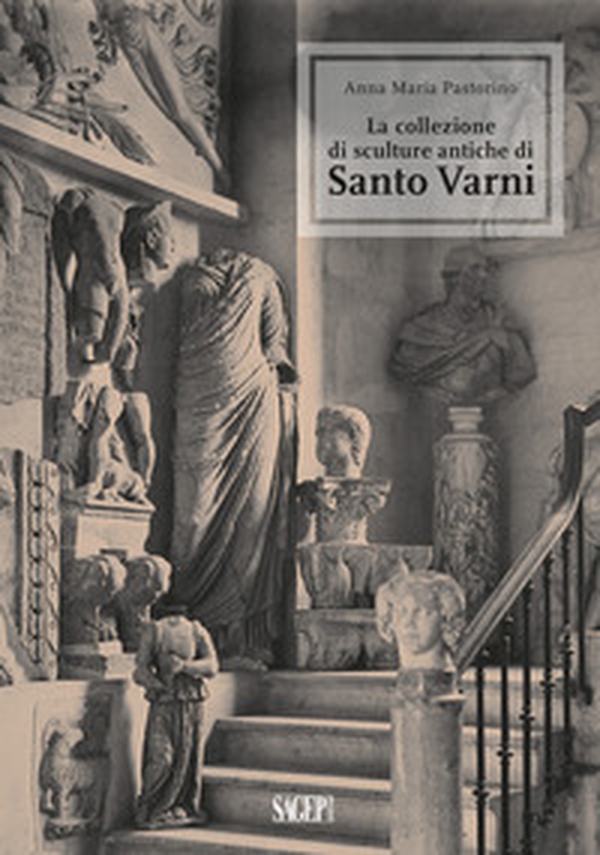 La collezione di sculture antiche di Santo Varni - Librerie.coop La collezione di sculture antiche di Santo Varni - Librerie.coop