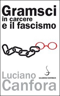 Gramsci in carcere e il fascismo - Librerie.coop