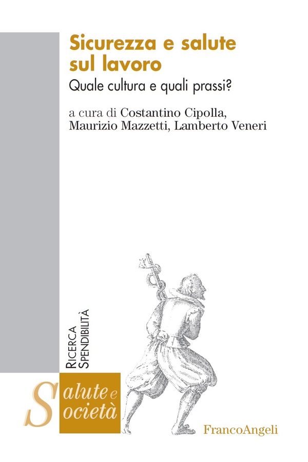 Sicurezza e salute sul lavoro. Quale cultura e quali prassi? - Librerie.coop Sicurezza e salute sul lavoro. Quale cultura e quali prassi? - Librerie.coop
