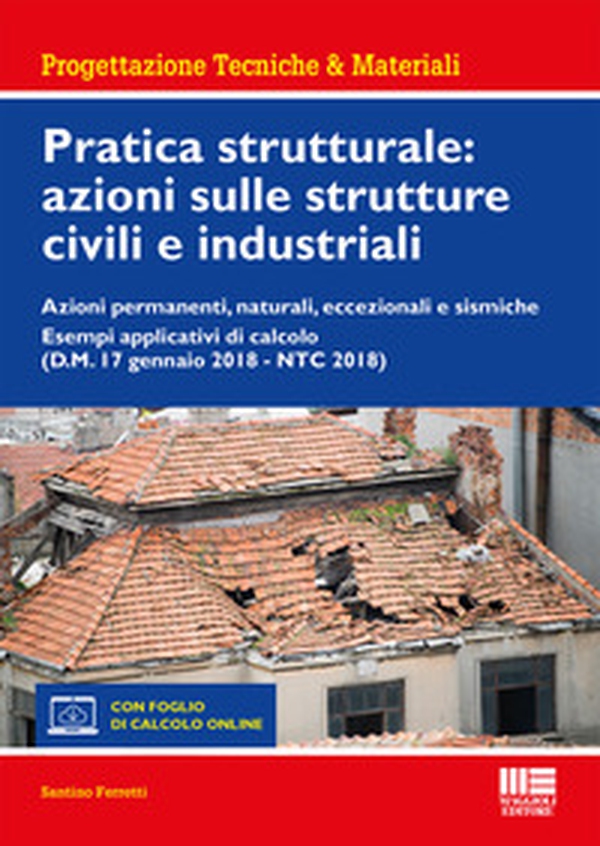 Pratica strutturale: azioni sulle strutture civili e industriali - Librerie.coop Pratica strutturale: azioni sulle strutture civili e industriali - Librerie.coop