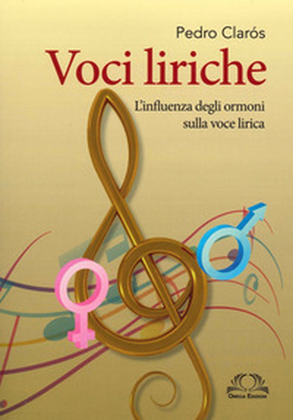 Voci liriche. L'influenza degli ormoni sulla voce lirica - Librerie.coop Voci liriche. L'influenza degli ormoni sulla voce lirica - Librerie.coop