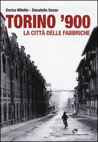 Torino '900. La città delle fabbriche - Librerie.coop