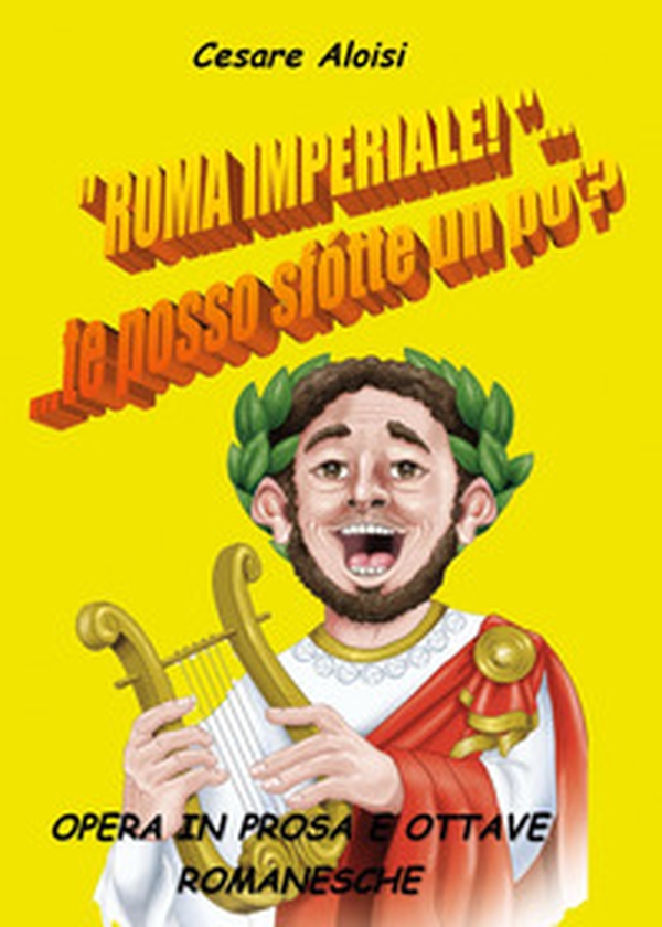 «Roma imperiale»... te posso sfotte un po'? - Librerie.coop «Roma imperiale»... te posso sfotte un po'? - Librerie.coop