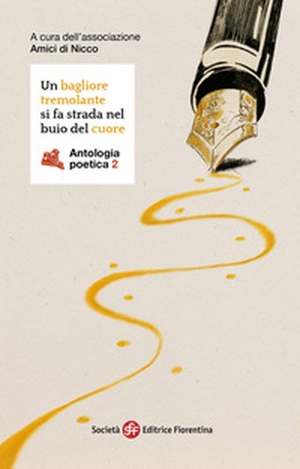 Un bagliore tremolante si fa strada nel buio del cuore. Antologia poetica - Vol. 2 - Librerie.coop Un bagliore tremolante si fa strada nel buio del cuore. Antologia poetica - Vol. 2 - Librerie.coop