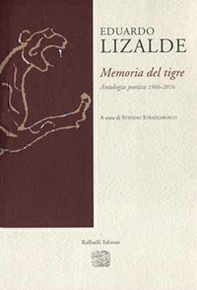 Memoria del tigre. Antologia poetica 1966-2016 - Librerie.coop