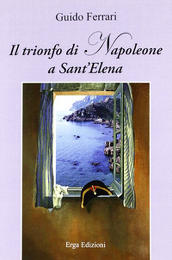 Il trionfo di Napoleone a Sant'Elena - Librerie.coop Il trionfo di Napoleone a Sant'Elena - Librerie.coop