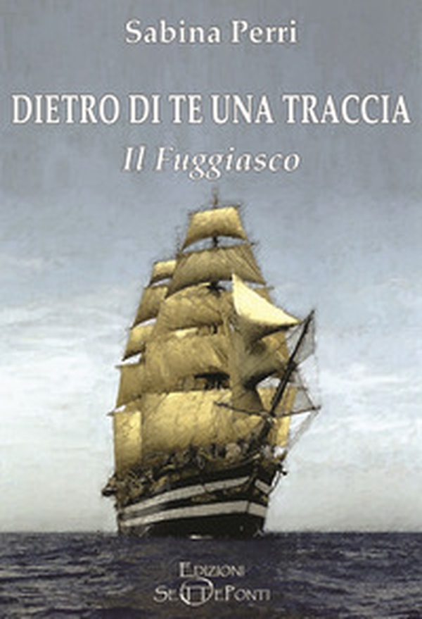 Dietro di te una traccia. Il fuggiasco - Librerie.coop Dietro di te una traccia. Il fuggiasco - Librerie.coop