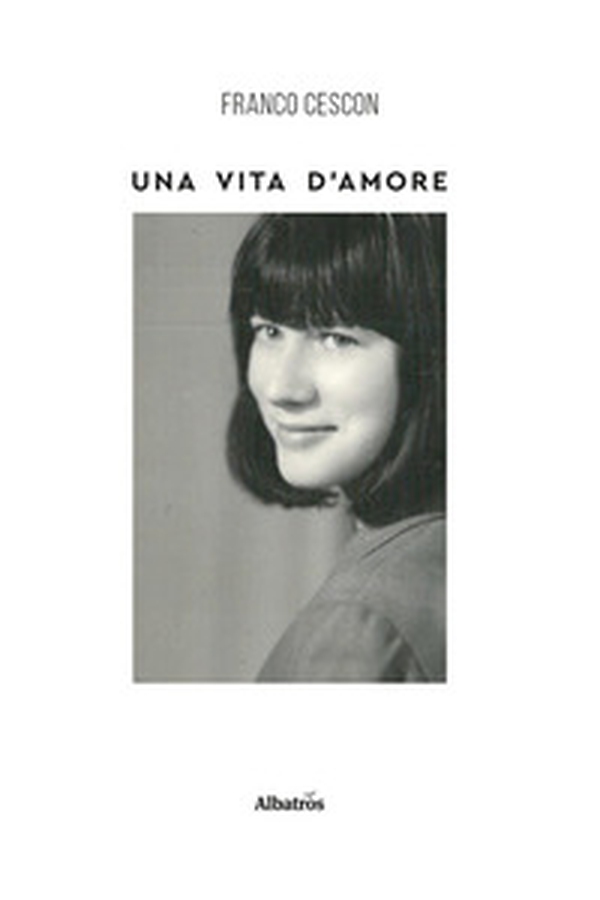 Una vita di amore - Librerie.coop Una vita di amore - Librerie.coop