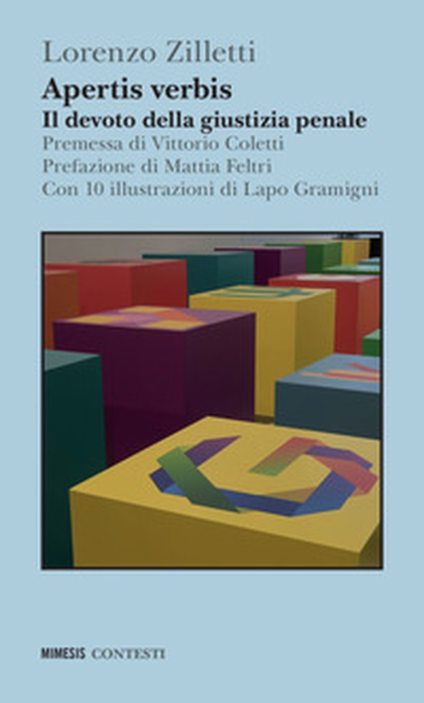 Apertis verbis. Il devoto della giustizia penale - Librerie.coop Apertis verbis. Il devoto della giustizia penale - Librerie.coop