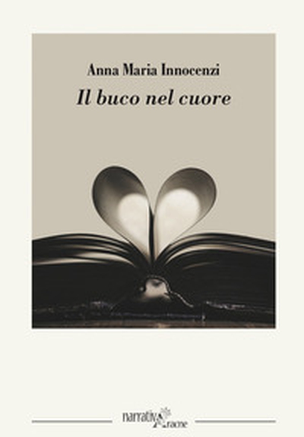 Il buco nel cuore - Librerie.coop Il buco nel cuore - Librerie.coop