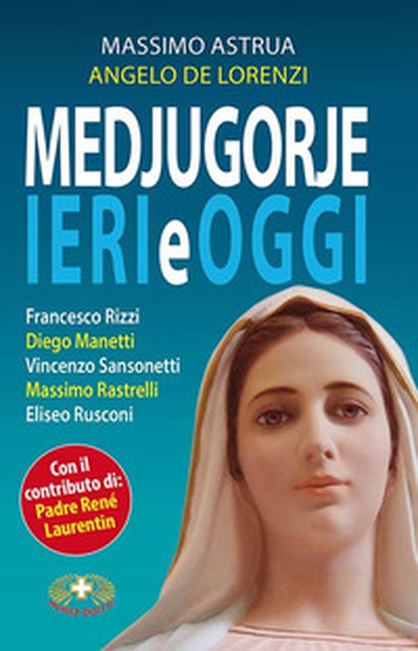 Medjugorje ieri e oggi - Librerie.coop Medjugorje ieri e oggi - Librerie.coop