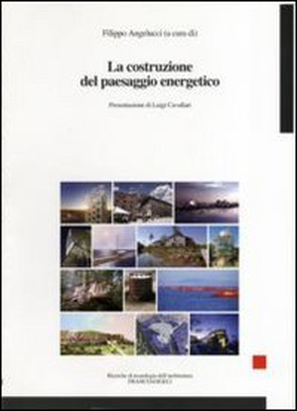 La costruzione del paesaggio energetico - Librerie.coop La costruzione del paesaggio energetico - Librerie.coop