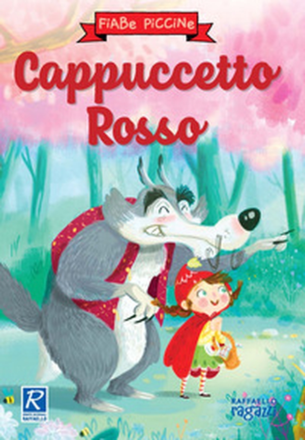 Cappuccetto Rosso - Librerie.coop Cappuccetto Rosso - Librerie.coop