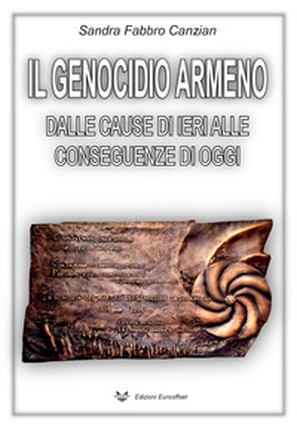 Il genocidio armeno. Dalle cause di ieri alle conseguenze di oggi - Librerie.coop Il genocidio armeno. Dalle cause di ieri alle conseguenze di oggi - Librerie.coop