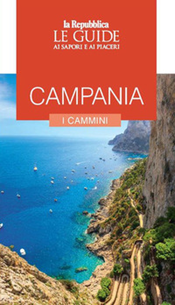 Campania. I cammini. Le guide ai sapori e ai piaceri - Librerie.coop Campania. I cammini. Le guide ai sapori e ai piaceri - Librerie.coop