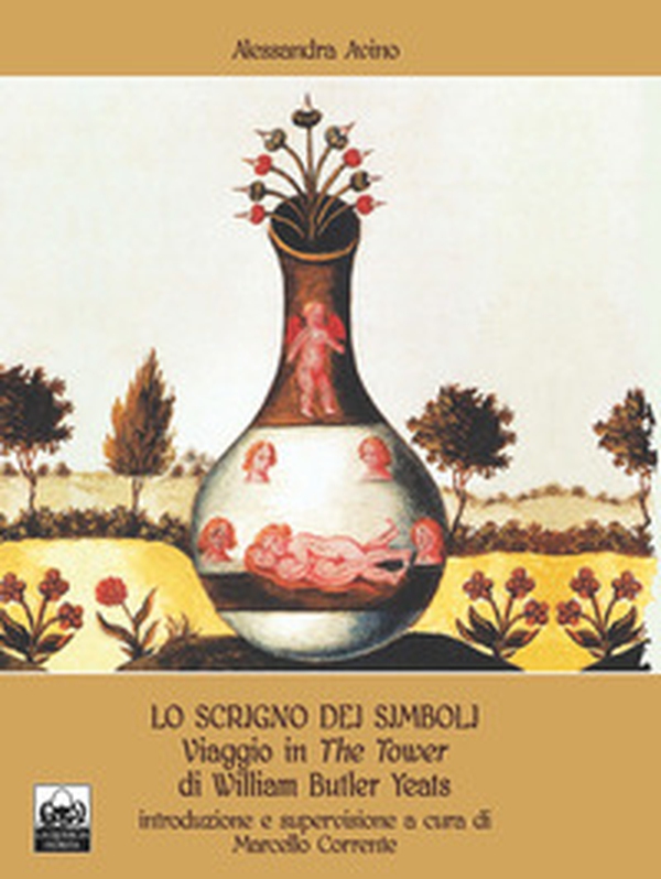 Lo scrigno dei simboli. Viaggio in The Tower di William Butler Yeats - Librerie.coop Lo scrigno dei simboli. Viaggio in The Tower di William Butler Yeats - Librerie.coop