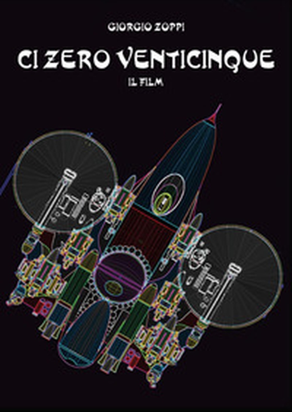 Ci zero venticinque. Il film - Librerie.coop Ci zero venticinque. Il film - Librerie.coop