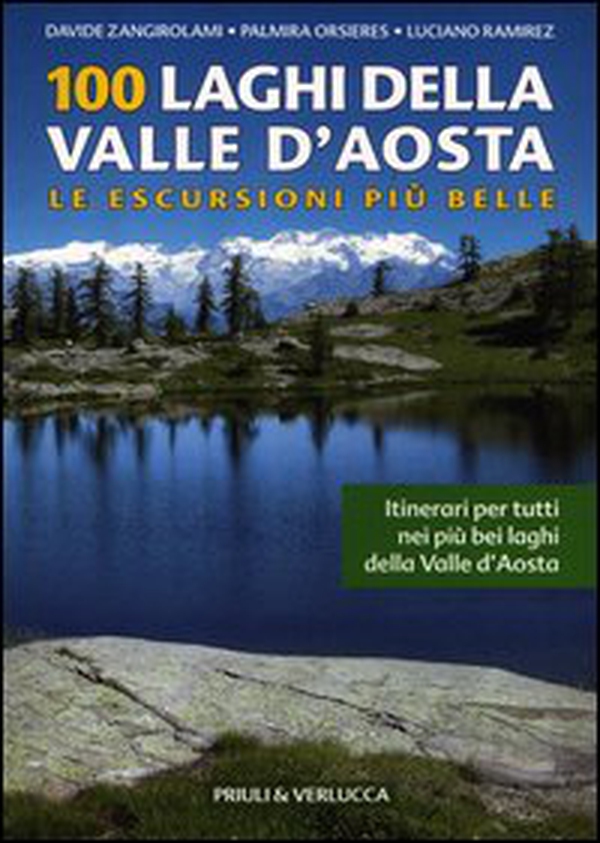 100 laghi della Valle d'Aosta. Le escursioni più belle - Librerie.coop 100 laghi della Valle d'Aosta. Le escursioni più belle - Librerie.coop