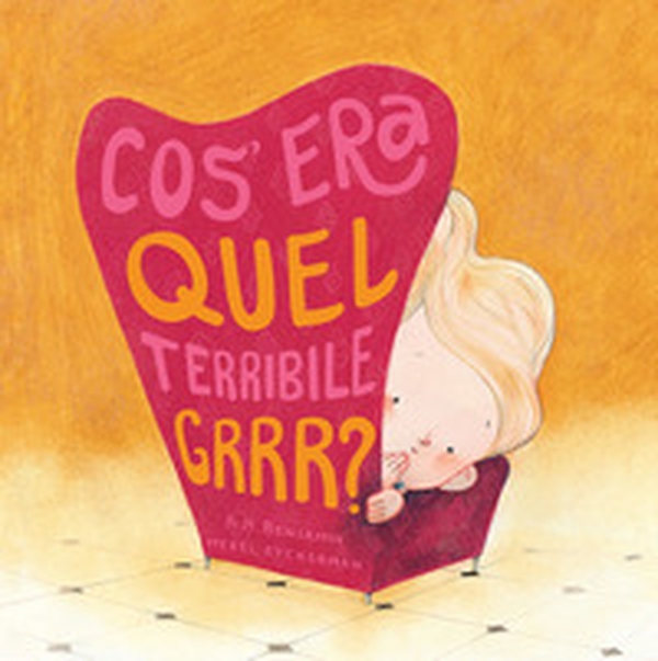 Cos'era quel terribile grrr? - Librerie.coop Cos'era quel terribile grrr? - Librerie.coop