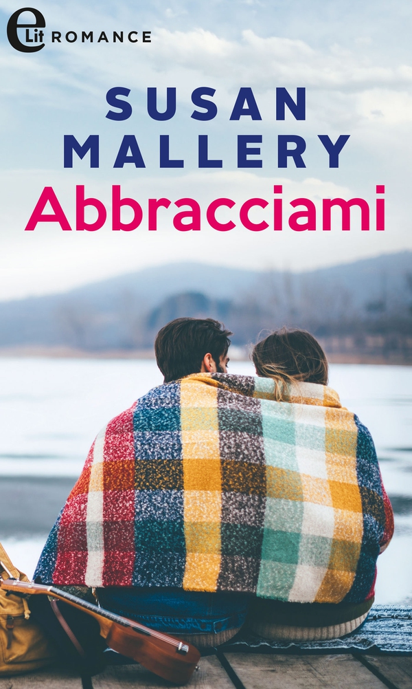 Abbracciami (eLit) - Librerie.coop Abbracciami (eLit) - Librerie.coop