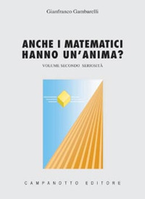 Anche i matematici hanno un'anima - Vol. 2 - Librerie.coop Anche i matematici hanno un'anima - Vol. 2 - Librerie.coop