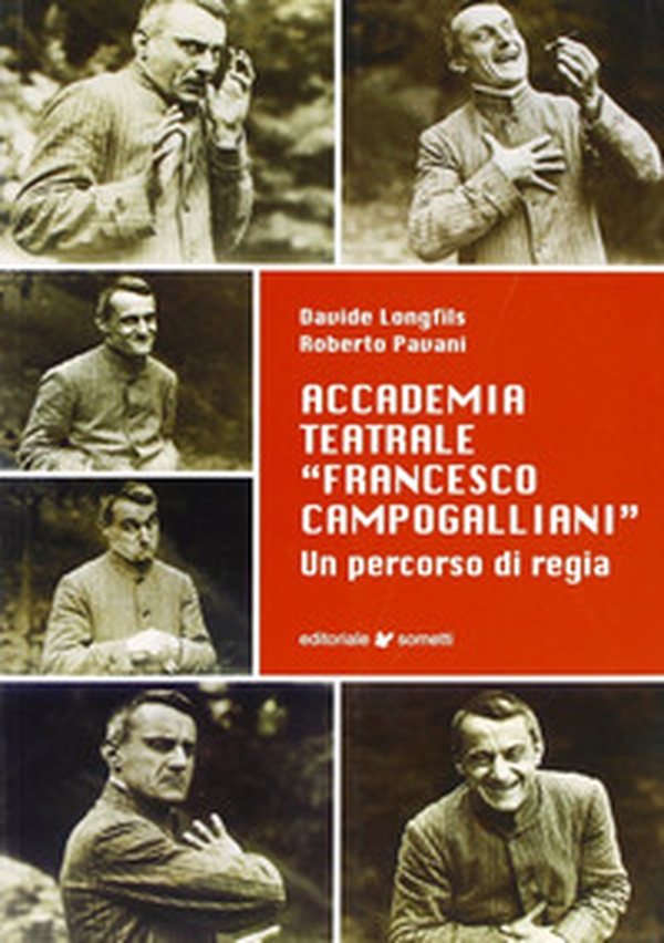 Accademia teatrale «Francesco Campogalliani». Un percorso di regia - Librerie.coop Accademia teatrale «Francesco Campogalliani». Un percorso di regia - Librerie.coop
