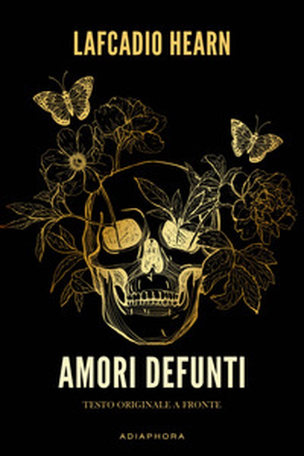 Amori defunti. Testo inglese a fronte - Librerie.coop Amori defunti. Testo inglese a fronte - Librerie.coop