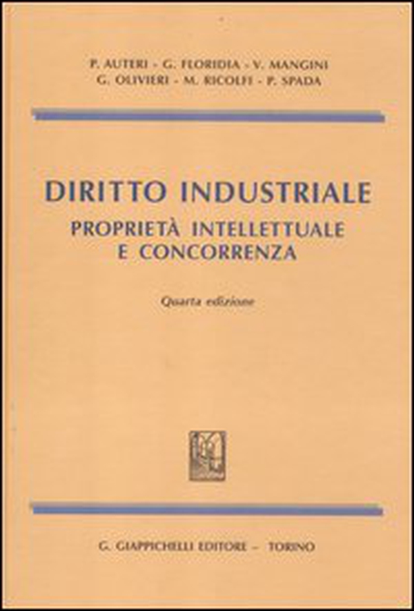 Diritto industriale. Proprietà intellettuale e concorrenza - Librerie.coop Diritto industriale. Proprietà intellettuale e concorrenza - Librerie.coop