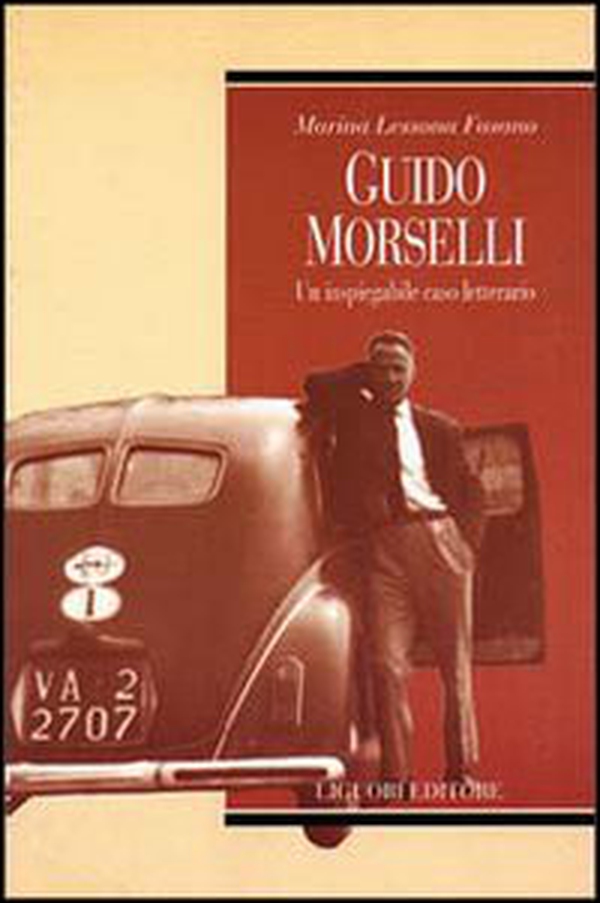 Guido Morselli. Un inspiegabile caso letterario - Librerie.coop Guido Morselli. Un inspiegabile caso letterario - Librerie.coop