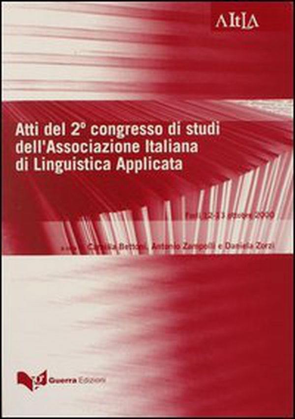 Atti del 2° Congresso di studi dell'Associazione italiana di linguistica applicata (Forlì, 12-13 ottobre 2000) - Librerie.coop Atti del 2° Congresso di studi dell'Associazione italiana di linguistica applicata (Forlì, 12-13 ottobre 2000) - Librerie.coop