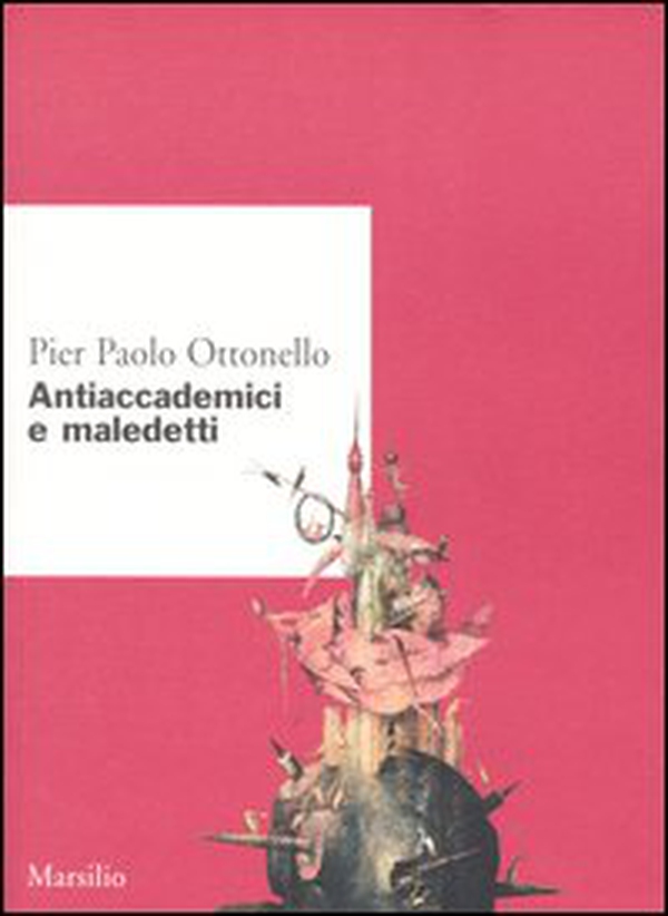 Antiaccademici e maledetti - Librerie.coop Antiaccademici e maledetti - Librerie.coop