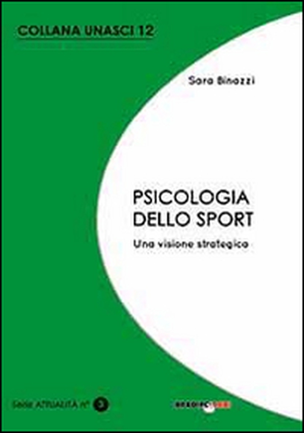 Psicologia dello sport. Una visione strategica - Librerie.coop Psicologia dello sport. Una visione strategica - Librerie.coop