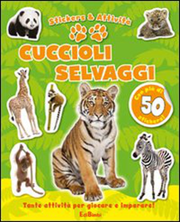 Cuccioli selvaggi. Con adesivi - Librerie.coop Cuccioli selvaggi. Con adesivi - Librerie.coop