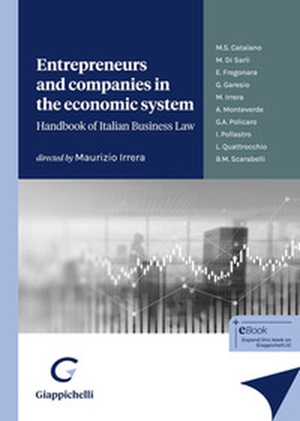 Entrepreneurs and companies in the economic system. Handbook of italian business law - Librerie.coop Entrepreneurs and companies in the economic system. Handbook of italian business law - Librerie.coop