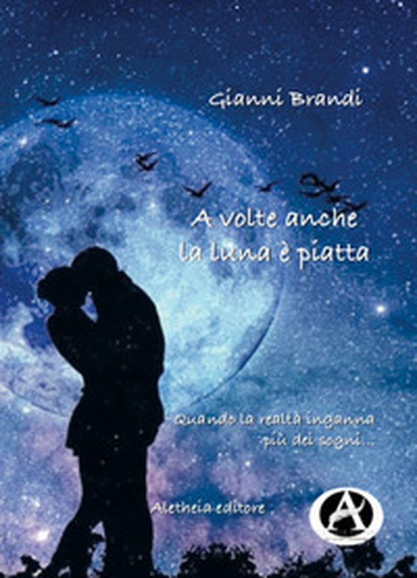 A volte anche la luna è piatta - Librerie.coop A volte anche la luna è piatta - Librerie.coop