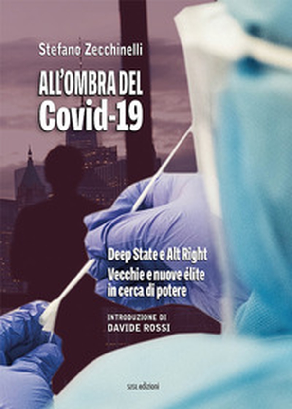 All'ombra del Covid-19. Deep State e Alt Right. Vecchie e nuove élite in cerca di potere - Librerie.coop All'ombra del Covid-19. Deep State e Alt Right. Vecchie e nuove élite in cerca di potere - Librerie.coop